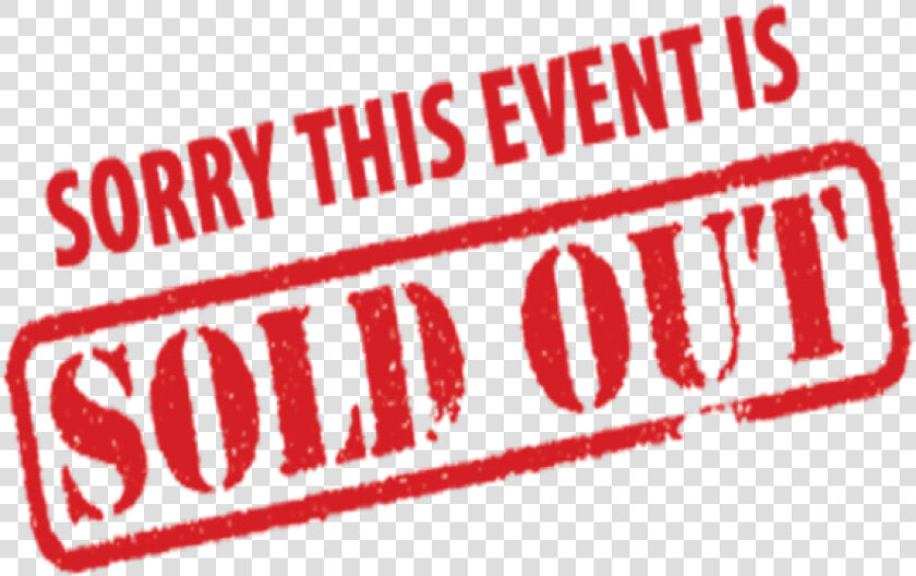 Free Png Download Sorry This Event Is Sold Out Png   High Risk  Transparent PngTransparent PNG