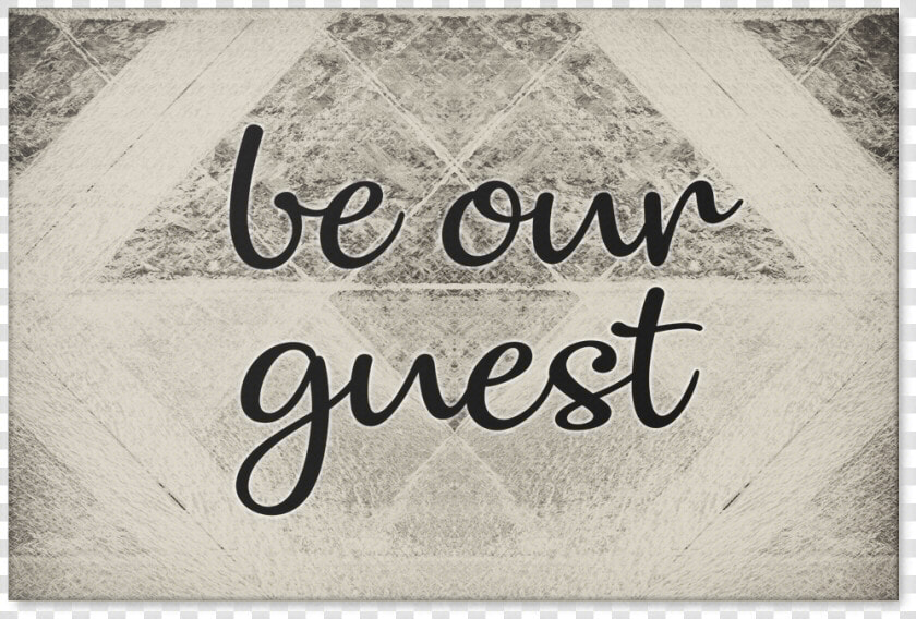 Be Our Guest   Calligraphy  HD Png DownloadTransparent PNG