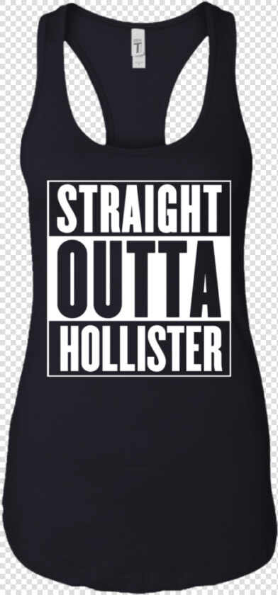 Straight Outta Hollister Men women Tank Top B8800 Bella   Sleeveless Shirt  HD Png DownloadTransparent PNG