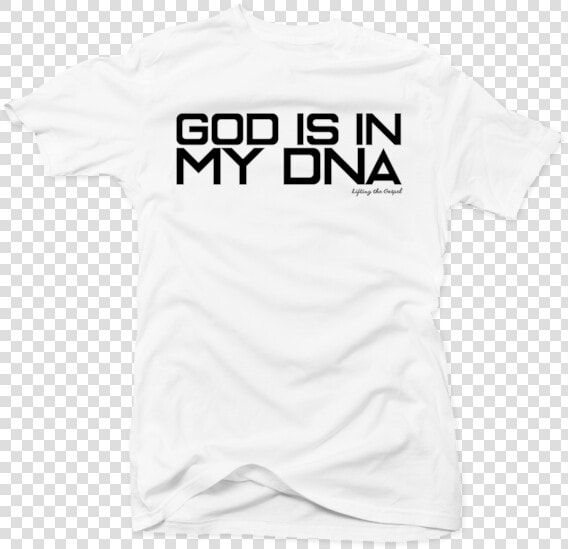 God Is In My Dna T shirt   Active Shirt  HD Png DownloadTransparent PNG
