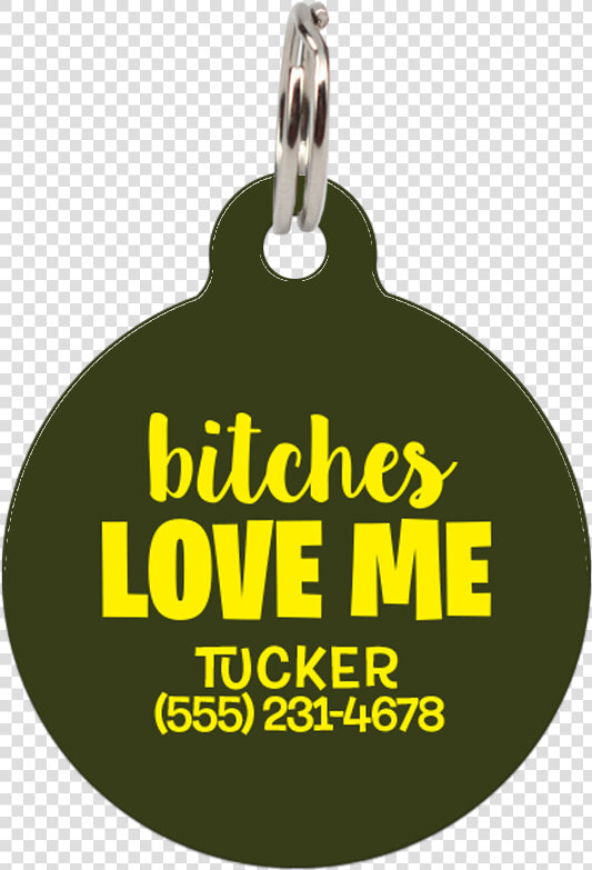 Military Bitches Love Me Funny Pet Id Tag Class Lazyload   Pendant  HD Png DownloadTransparent PNG