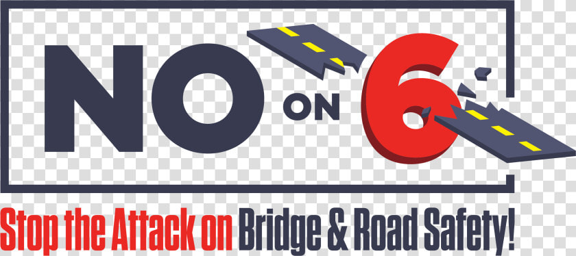No On Prop 6 California 2018  HD Png DownloadTransparent PNG