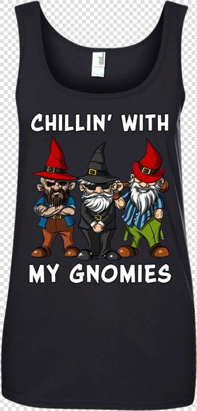 Chillin   Hanging With My Gnomies  HD Png DownloadTransparent PNG