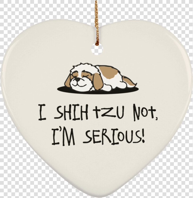 Shih Tzu Not Subornh Ceramic Heart Ornament   Snakkeboble  HD Png DownloadTransparent PNG