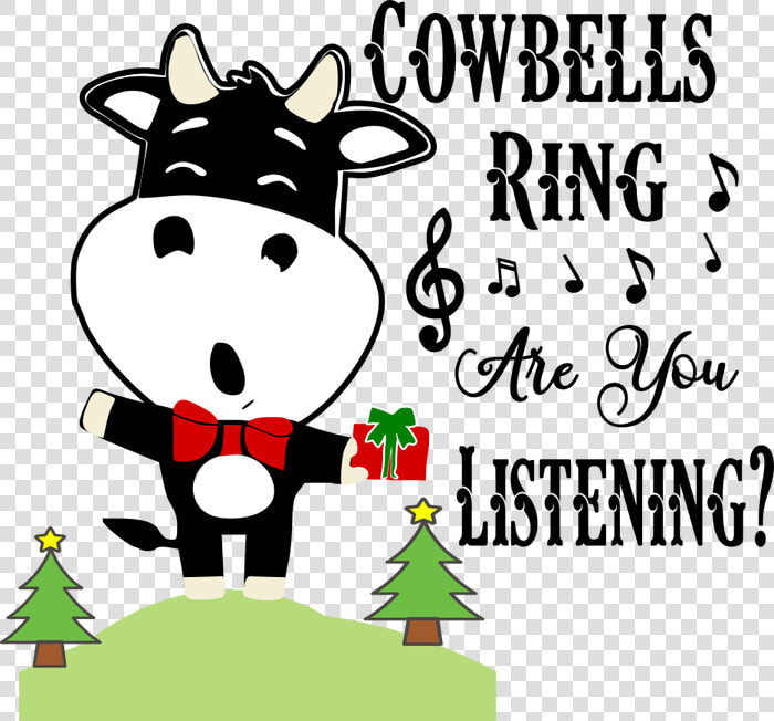 Cowbells Ring Are You Listening Png File  Transparent PngTransparent PNG