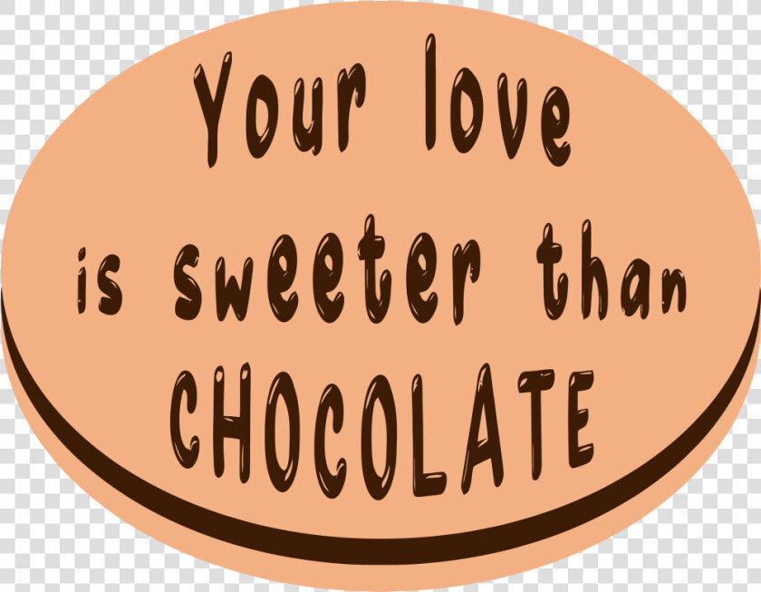 Your Love Is Sweeter Than Chocolate Example Image   Calligraphy  HD Png DownloadTransparent PNG