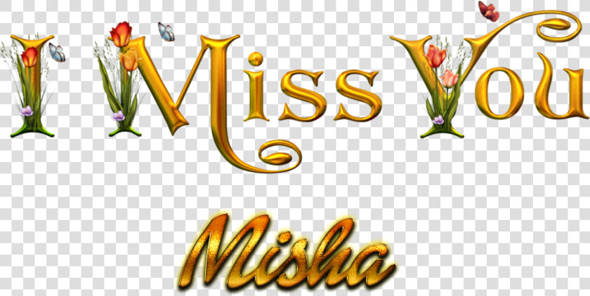 Misha Happy Birthday Name Png   Shobha I Love You  Transparent PngTransparent PNG