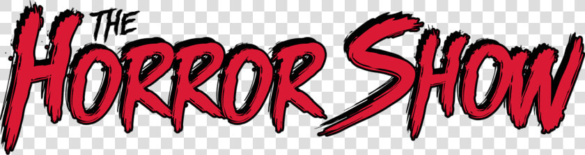 2017 June The Horror Show A Movie Podcast   Horror Logo Transparent Png  Png DownloadTransparent PNG