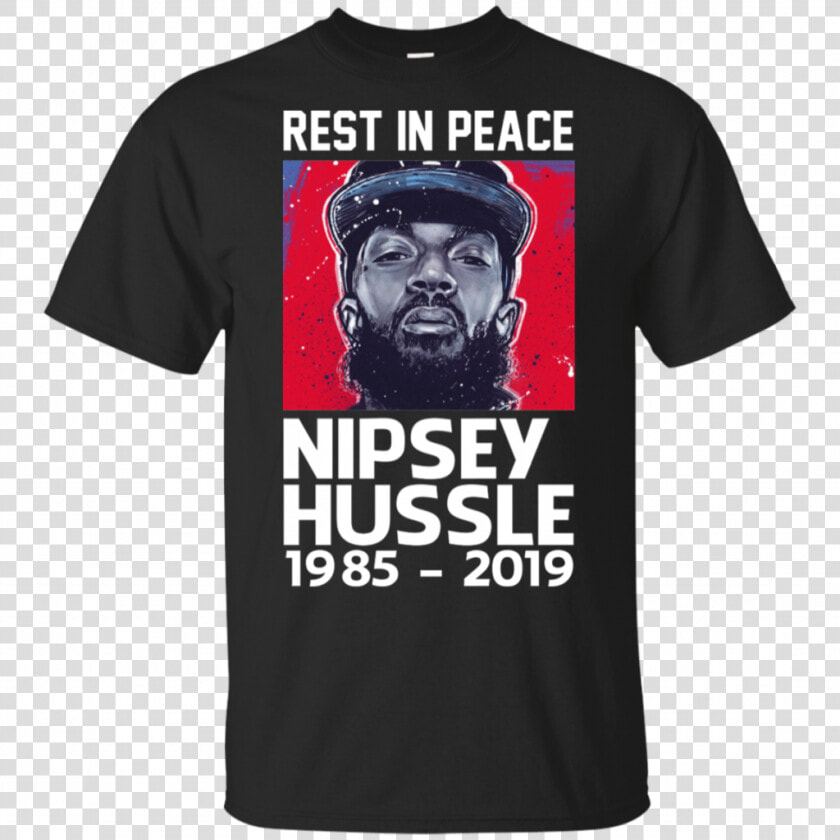 Rest In Peace Nipsey Hussle 1985 2019 Shirt   Super Papa Et Beau Papa  HD Png DownloadTransparent PNG