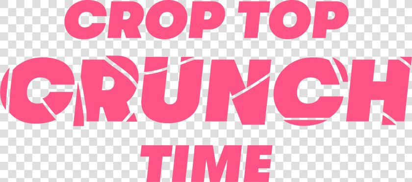 The Crop Top Crunch Time Logo In Bold Pink Writing   Graphic Design  HD Png DownloadTransparent PNG