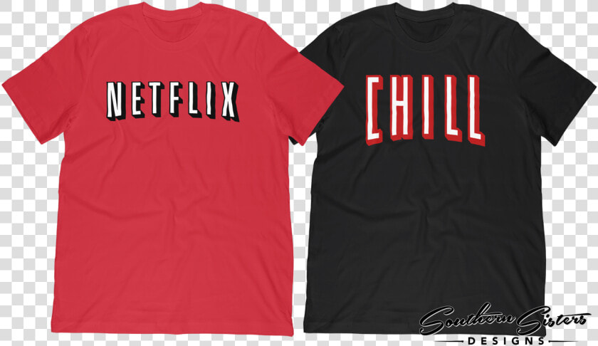 Netflix And Chill Png   Active Shirt  Transparent PngTransparent PNG