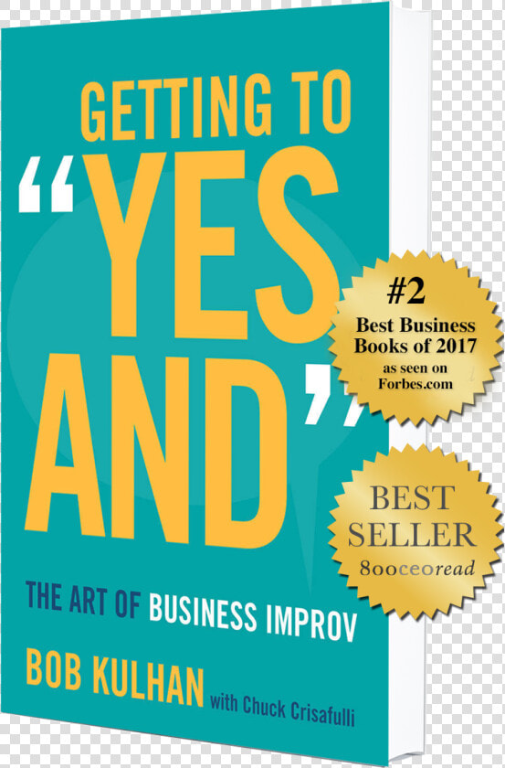 Getting To Yes And The Art Of Business Improv  HD Png DownloadTransparent PNG