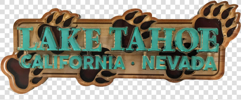 Souvenir Magnet Bear Claw Tracks Magnet Lake Tahoe   Signage  HD Png DownloadTransparent PNG