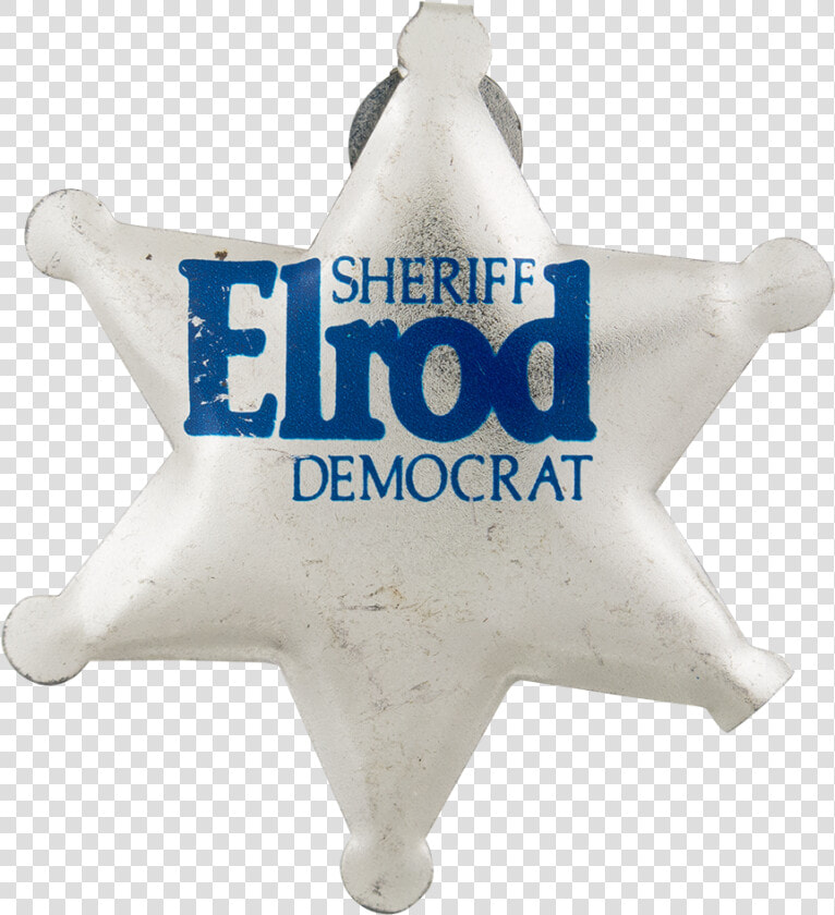 Sheriff Elrod Democrat Sheriff Badge Political Button   Sign  HD Png DownloadTransparent PNG