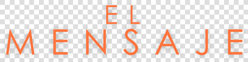 El Mensaje Logo   Sign  HD Png DownloadTransparent PNG