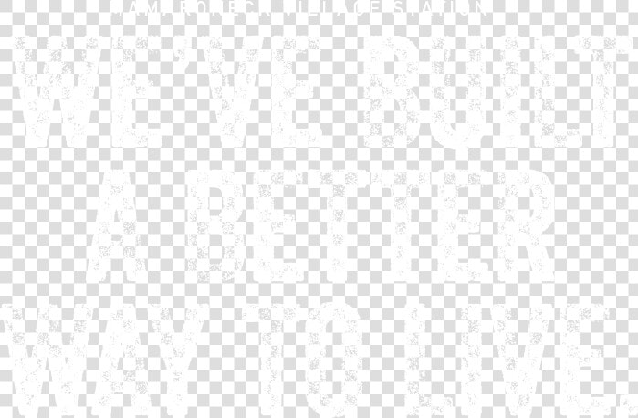 We Ve Built A Better Way To Live   Graphic Design  HD Png DownloadTransparent PNG