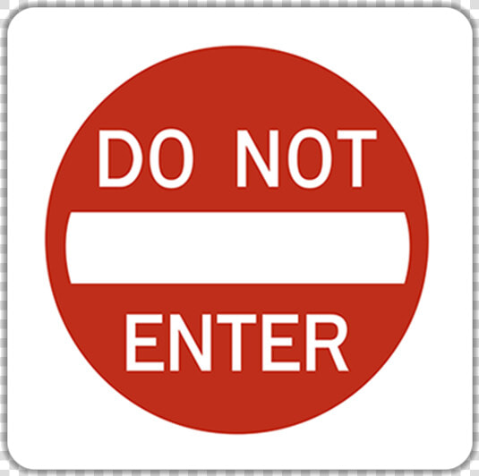 Do Not Enter Traffic Sign   Not Enter Sign  HD Png DownloadTransparent PNG
