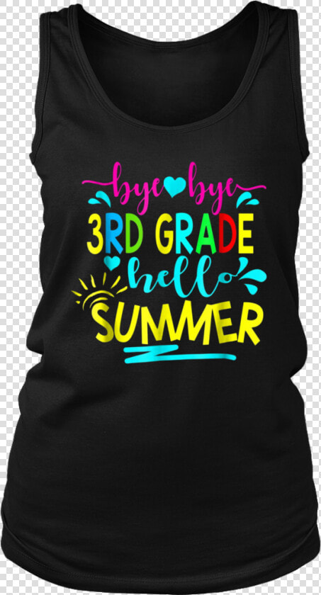 Outta 3rd Grade Hello Summer Funny Shirt For Teachers   Active Tank  HD Png DownloadTransparent PNG