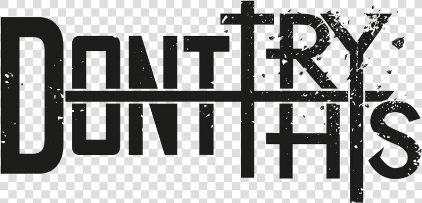 Don T Try This Logo  HD Png DownloadTransparent PNG