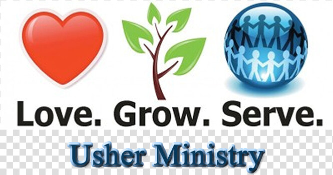 Ushers Recognition Day   Love Grow Serve Transparent  HD Png DownloadTransparent PNG