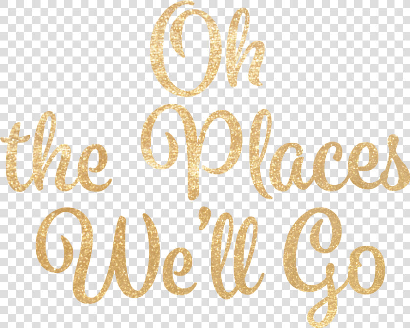 Design Save The Date Text Oh The Places Stacked   Calligraphy  HD Png DownloadTransparent PNG