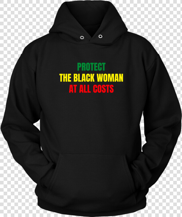Protect The Black Woman Hoodie Class Lazyload Lazyload   Hoodie  HD Png DownloadTransparent PNG