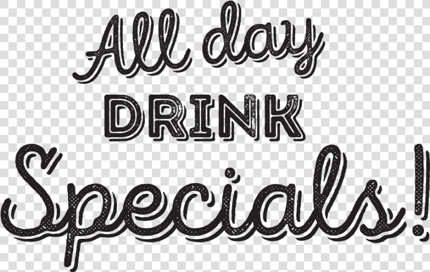 All Day Drink Specials  HD Png DownloadTransparent PNG