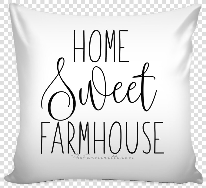 Cute Country Home Sweet Home Png   Pillow Quotes  Transparent PngTransparent PNG