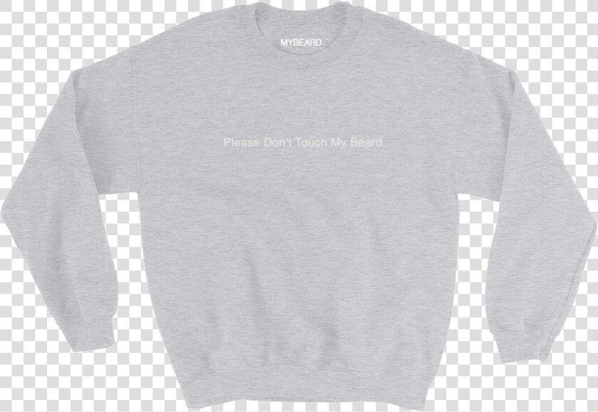 Image Of Please Don T Touch My Beard  Sweatshirt   Crewneck Sweatshirt Mockup Free  HD Png DownloadTransparent PNG