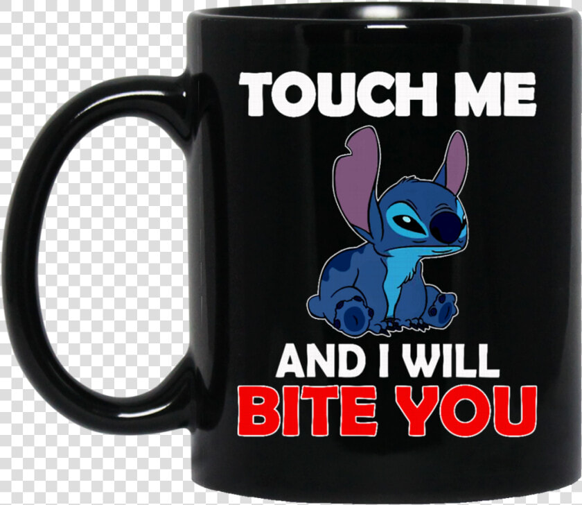 Lilo And Stitch Mug Touch Me And I Will Bite You Coffee   Stitch  HD Png DownloadTransparent PNG