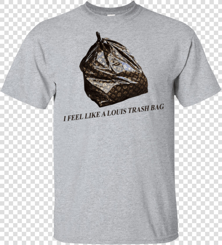 I Feel Like A Louis Trash Bag 22 115 72743726   Teach The Cutest Pumpkins In The Patch Shirt  HD Png DownloadTransparent PNG