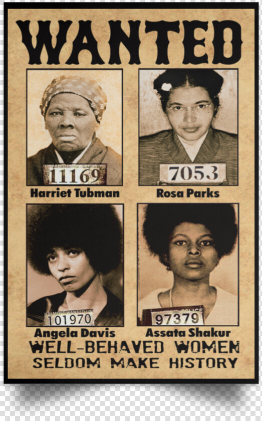 Well Behaved Women Rarely Make History Poster  HD Png DownloadTransparent PNG