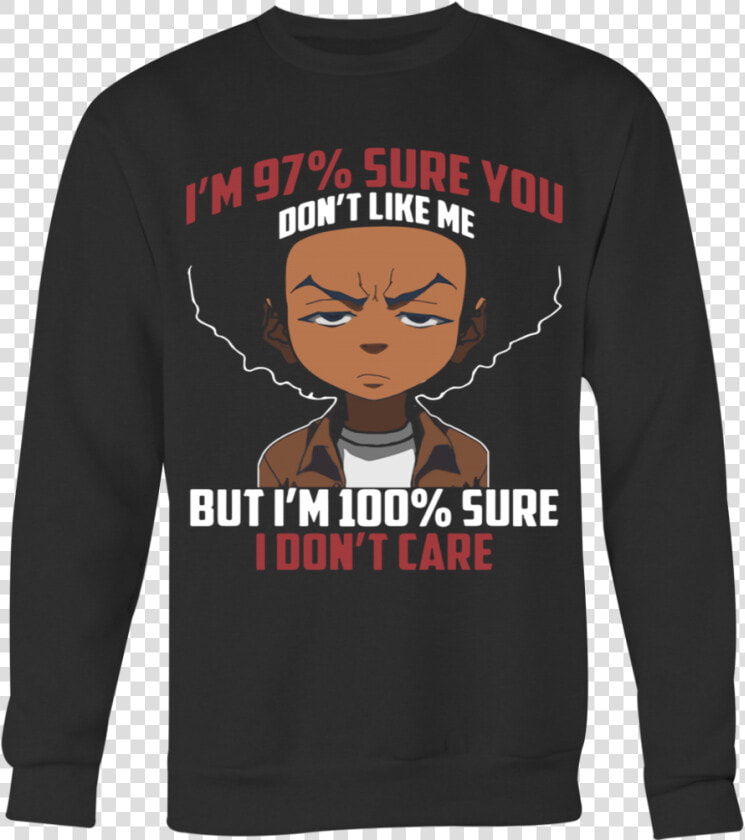 The Boondocks Shirts I M 97 Percent Sure You Dont Like   Long sleeved T shirt  HD Png DownloadTransparent PNG