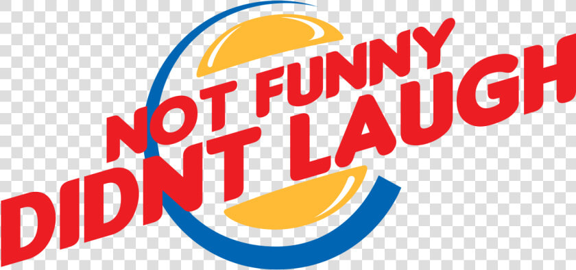 Not Funny Didnt Laugh Logo  HD Png DownloadTransparent PNG