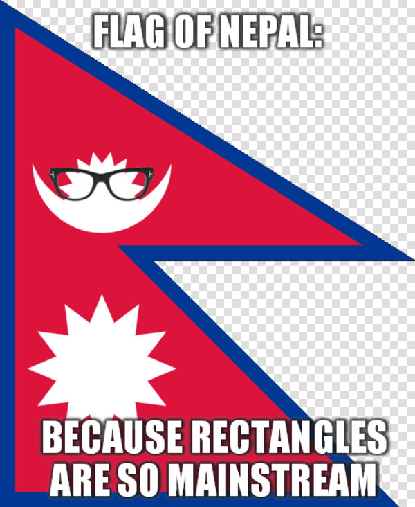 Flag Ofnepal Because Rectangles Are So Mainstream Nepal   Nepali Flag Meme  HD Png DownloadTransparent PNG