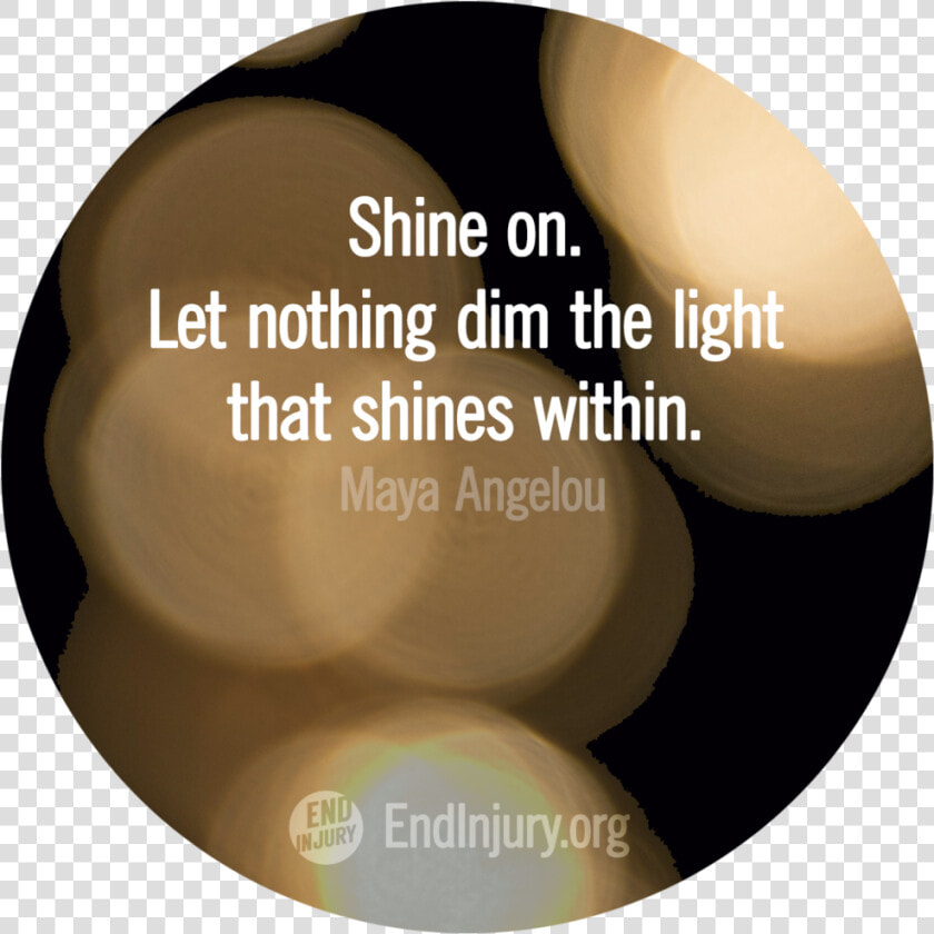 Shine On Maya Angelou Quote  HD Png DownloadTransparent PNG