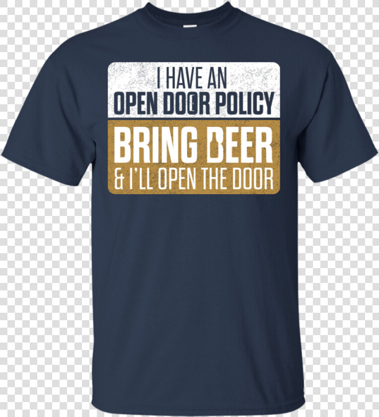 I Have An Open Door Policy T shirt Apparel  HD Png DownloadTransparent PNG