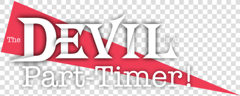 The Devil Is A Part timer   Devil Is A Part Timer  HD Png DownloadTransparent PNG
