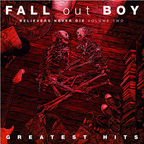 Fall Out Boy Believers Never Die  HD Png DownloadTransparent PNG