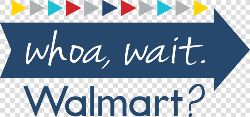 Whoa  Wait   Walmart   Whoa Wait Walmart Logo  HD Png DownloadTransparent PNG