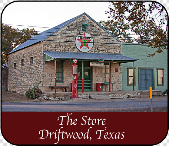 The Store In Driftwood  Texas   Driftwood Texas  HD Png DownloadTransparent PNG