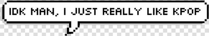  kpop  lije  tumblr  frases  kpopfrases  tumblr  idk  HD Png DownloadTransparent PNG
