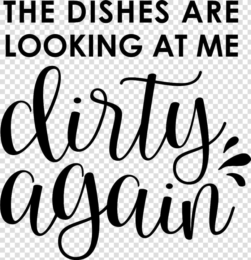  chores  funny  sayings  quotes  words   Calligraphy  HD Png DownloadTransparent PNG
