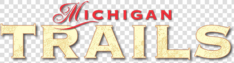 Michigan Trails Magazine Website   Calligraphy  HD Png DownloadTransparent PNG