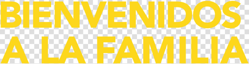 Bienvenido A La Familia  HD Png DownloadTransparent PNG