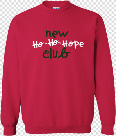 Ho Ho Hope Crewneck Sweatshirt   Crew Neck  HD Png DownloadTransparent PNG