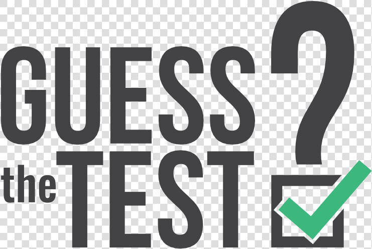 Guess The Test Logo Final   Sign  HD Png DownloadTransparent PNG