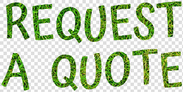 Request A Quote Plc Lawn Care   Graphics  HD Png DownloadTransparent PNG