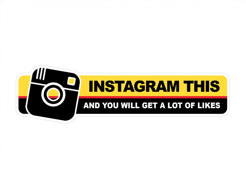 Instagram This And You Will Get A Lot Of Likes   Graphic Design  HD Png DownloadTransparent PNG