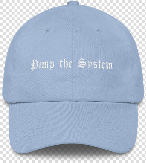 Pimp The System Dad Hat   Cap  HD Png DownloadTransparent PNG